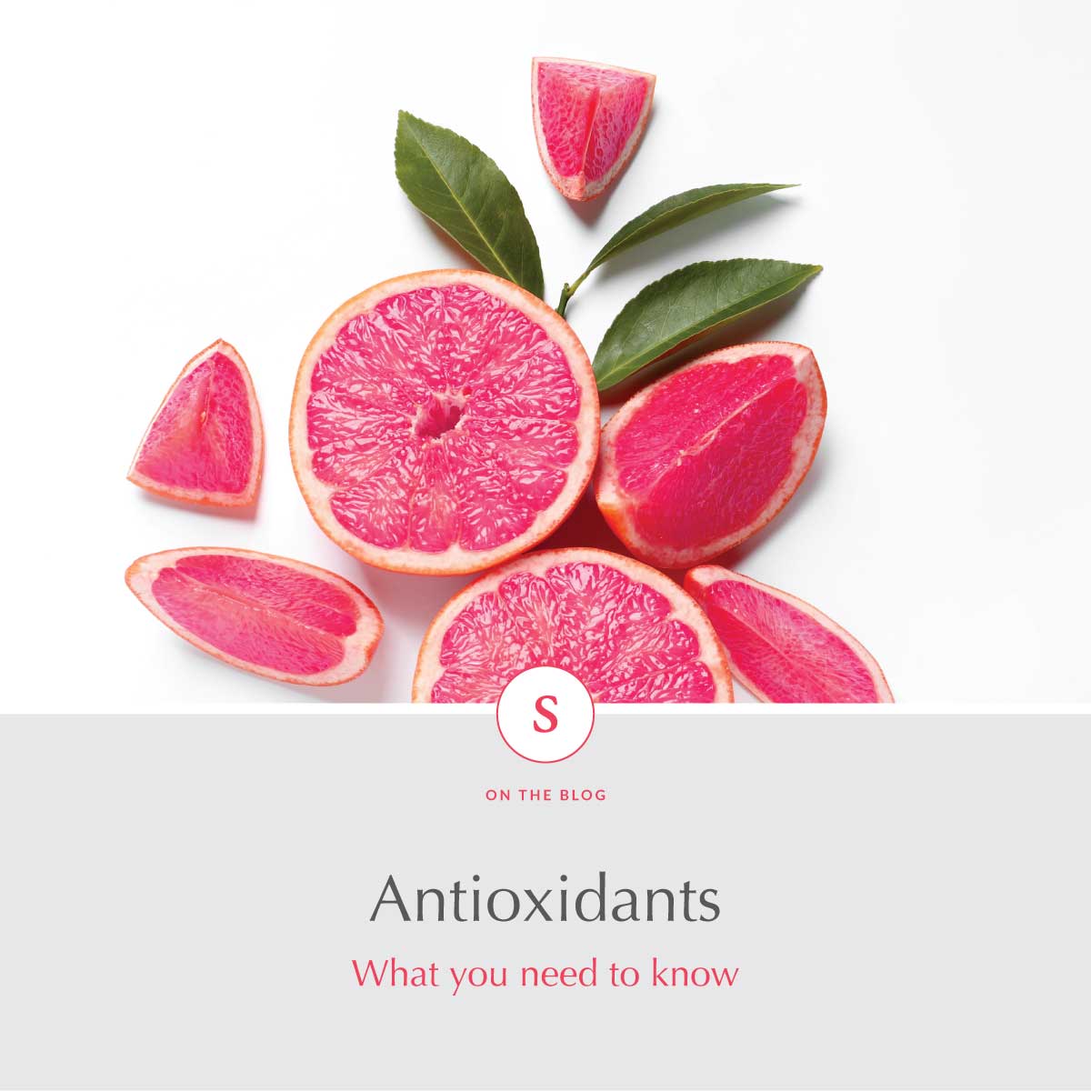 Antioxidants: What you Need to Know