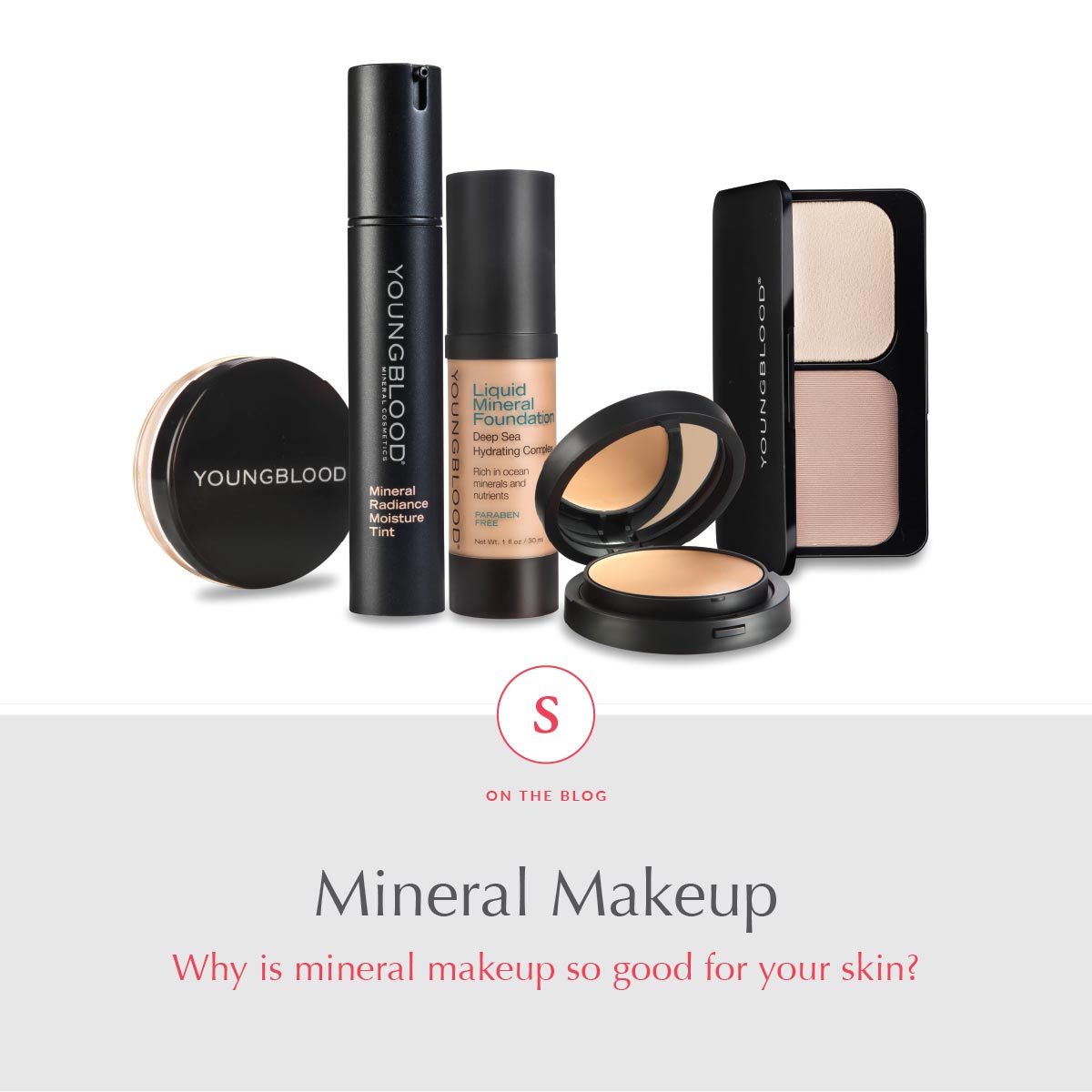Why is mineral makeup so good for your skin?