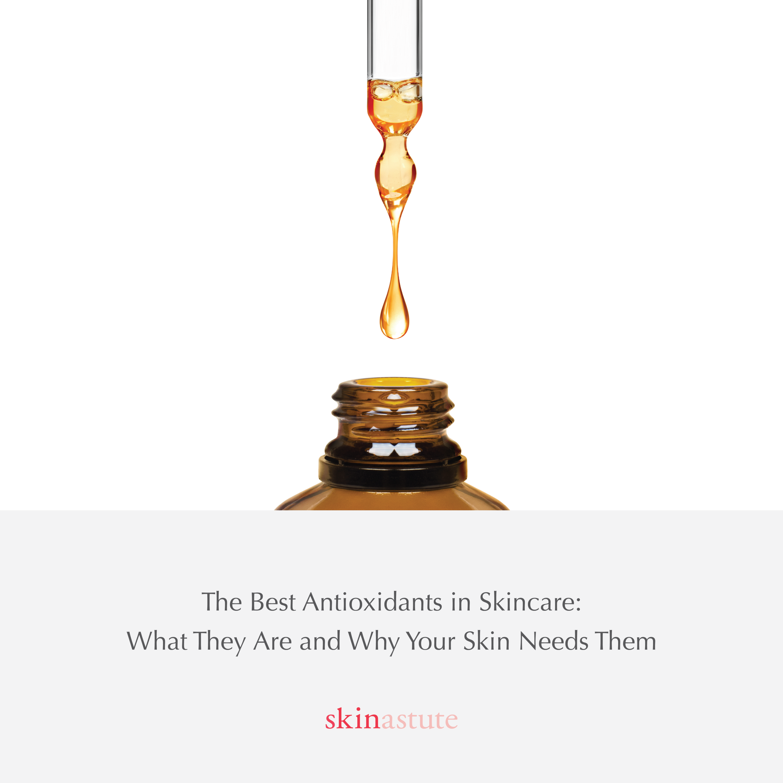 The Best Antioxidants in Skincare: What They Are and Why Your Skin Needs Them